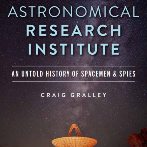Pisgah Astronomical Research Institute: An Untold History of Spacemen & Spies, by Craig Gralley - Signed Copy